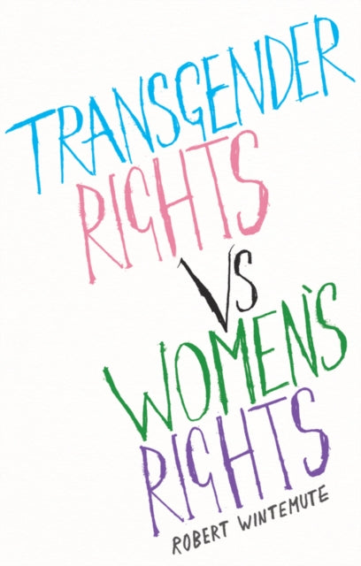Book cover of: Transgender Rights vs. Women's Rights. By: Wintemute