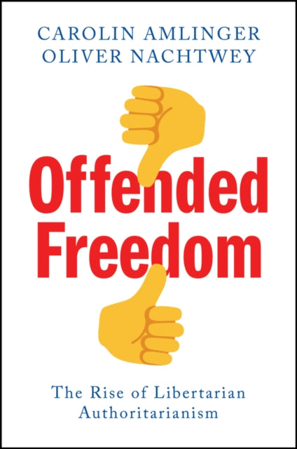 Book cover of: Offended Freedom. By: Carolin Amlinger