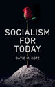 Book cover of: Socialism for Today. By: David M. Kotz