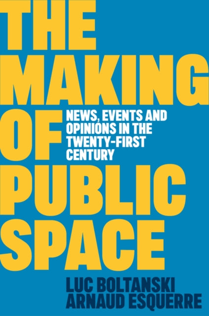 Book cover of: Making of Public Space. By: Luc Boltanski