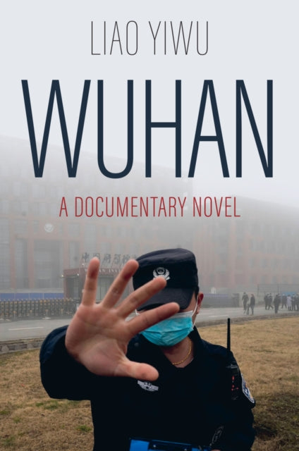 Book cover of: Wuhan. By: Liao Yiwu