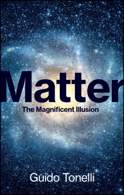 Book cover of: Matter. By: Guido Tonelli