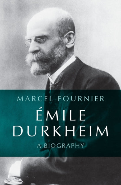 Book cover of: Emile Durkheim. By: Marcel Fournier