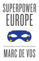Book cover of: Superpower Europe. By: Marc De Vos
