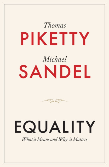 Equality, What It Means and Why It Matters 9781509565504 Thomas Piketty