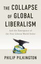 Book cover of: Collapse of Global Liberalism. By: Philip Pilkington