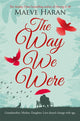 Book cover of: Way We Were. By: Maeve Haran