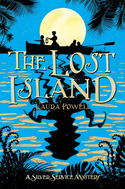 Book cover of: Lost Island. By: Laura Powell