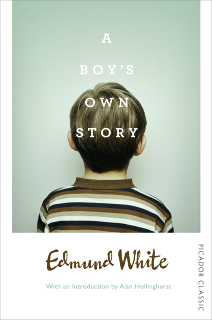 Boy's Own Story 9781509813865 Edmund White