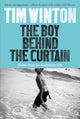Book cover of: Boy Behind the Curtain. By: Tim Winton