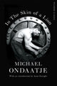 Book cover of: In the Skin of a Lion. By: Michael Ondaatje