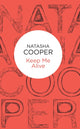 Book cover of: Keep Me Alive. By: Natasha Cooper