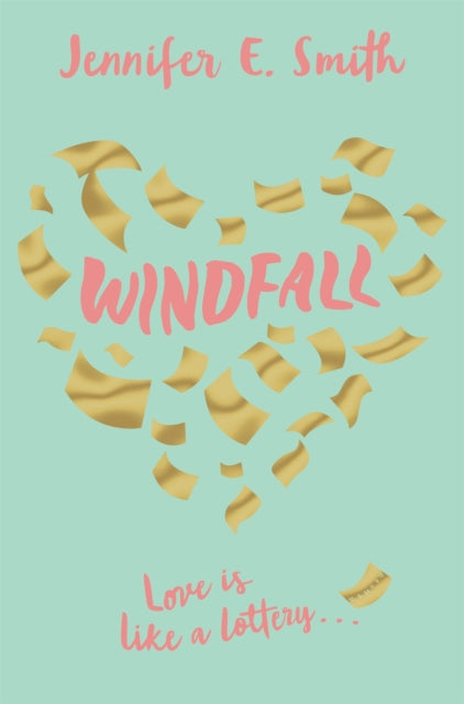 Book cover of: Windfall. By: Jennifer E. Smith