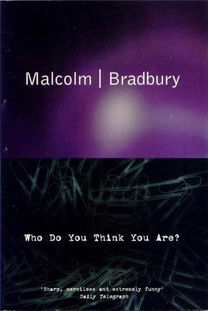 Book cover of: Who Do You Think You Are?. By: Malcolm Bradbury