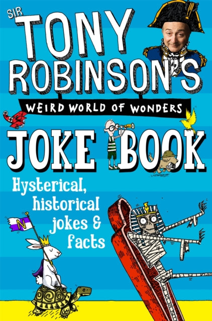 Book cover of: Sir Tony Robinson's Weird World of Wonders Joke Book. By: Tony Robinson