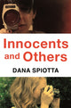 Book cover of: Innocents and Others. By: Dana Spiotta
