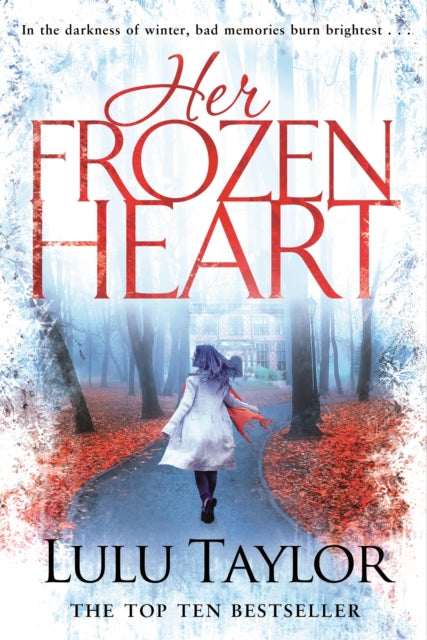 Book cover of: Her Frozen Heart. By: Lulu Taylor
