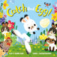 Book cover of: Catch That Egg!. By: Lucy Rowland