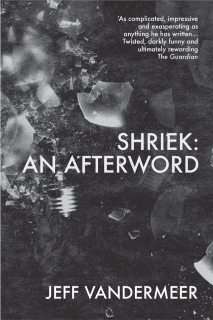 Book cover of: Shriek. By: Jeff VanderMeer