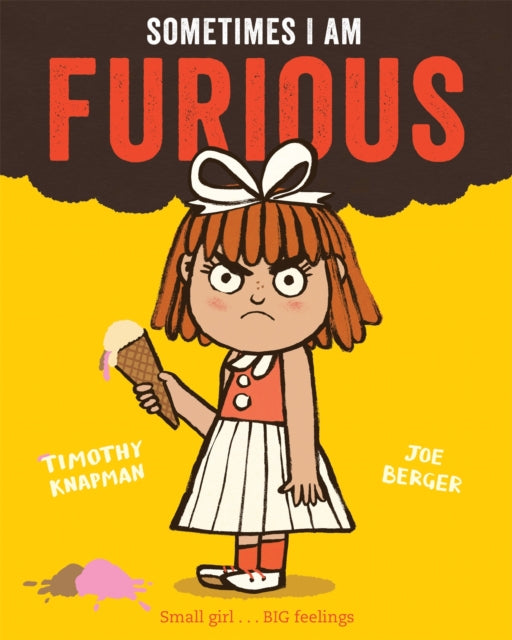 Book cover of: Sometimes I Am Furious. By: Timothy Knapman