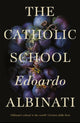 Book cover of: Catholic School. By: Edoardo Albinati