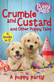 Book cover of: Crumble and Custard and Other Puppy Tales. By: Jenny Dale