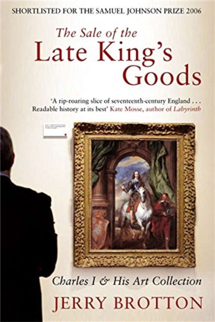 Book cover of: Sale of the Late King's Goods. By: Jerry Brotton