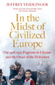 Book cover of: In the Midst of Civilized Europe. By: Jeffrey Veidlinger