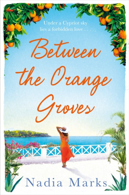 Book cover of: Between the Orange Groves. By: Nadia Marks