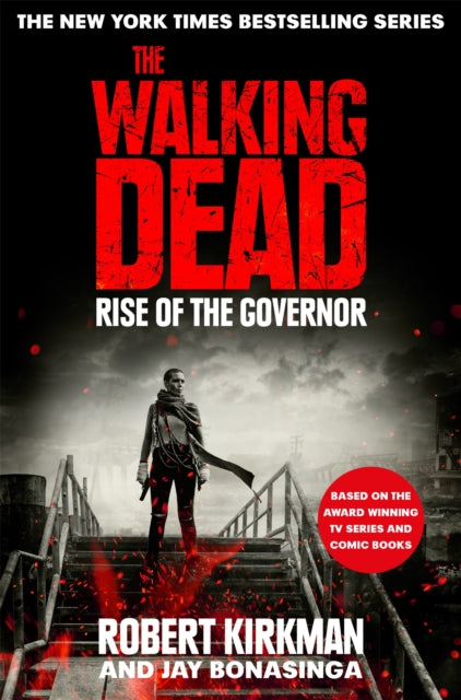 Book cover of: Rise of the Governor. By: Robert Kirkman (author) Jay Bonansinga (author)