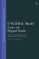 Book cover of: UNCITRAL Model Laws on Digital Trade. By: Luca G. Castellani