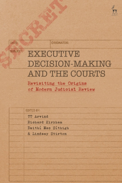 Book cover of: Executive Decision-Making and the Courts. By: T. T. Arvind