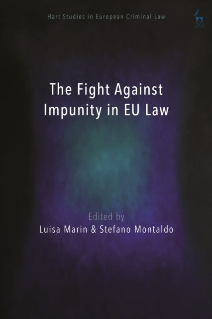 Book cover of: Fight Against Impunity in EU Law. By: Luisa Marin