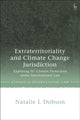 Book cover of: Extraterritoriality and Climate Change Jurisdiction. By: Natalie L. Dobson