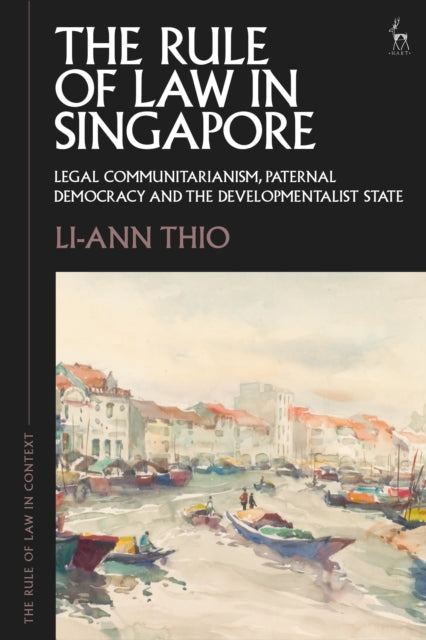 Book cover of: Rule of Law in Singapore. By: Li-Ann Thio