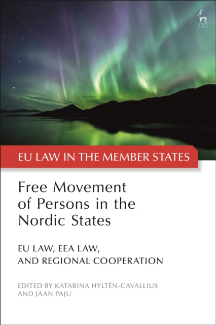 Book cover of: Free Movement of Persons in the Nordic States. By: Katarina Hyltén-Cavallius