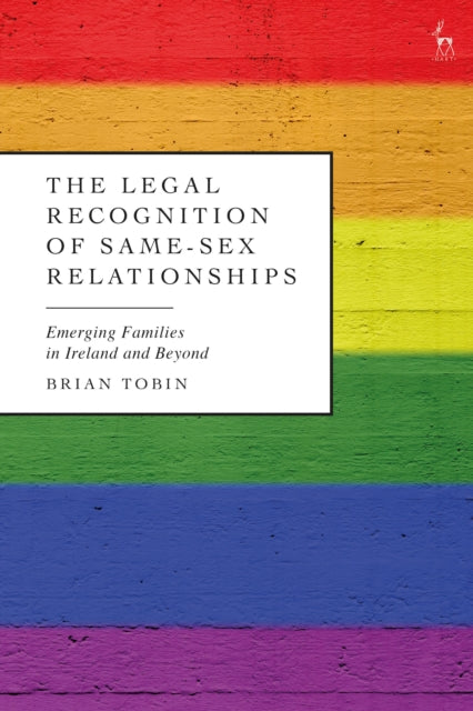 Book cover of: Legal Recognition of Same-Sex Relationships. By: Brian Tobin