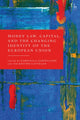Book cover of: Money Law, Capital, and the Changing Identity of the European Union. By: Gabriella Gimigliano