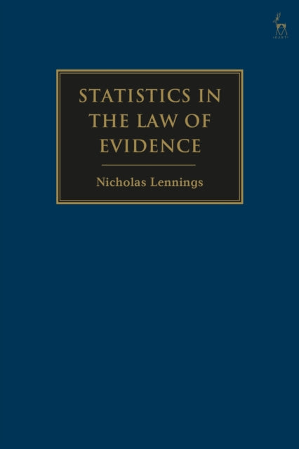 Book cover of: Statistics in the Law of Evidence. By: Nicholas Lennings