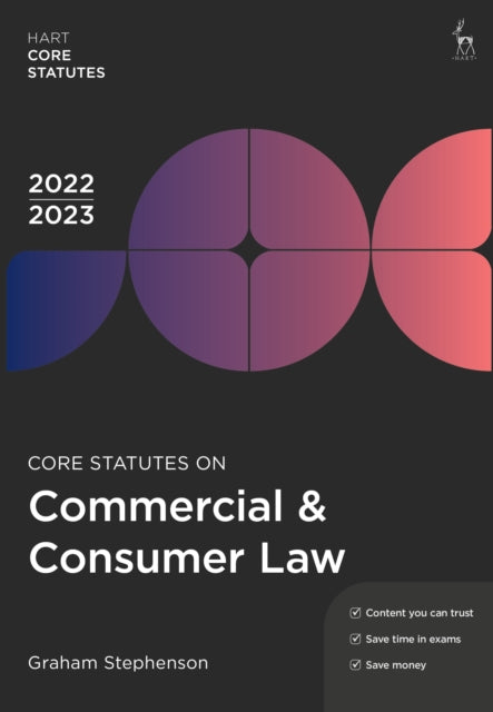 Book cover of: Core Statutes on Commercial & Consumer Law 2022-23. By: Graham Stephenson