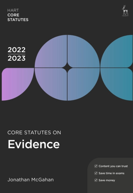 Book cover of: Core Statutes on Evidence 2022-23. By: Jonathan McGahan