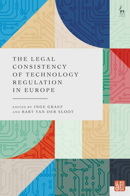 Book cover of: Legal Consistency of Technology Regulation in Europe. By: Inge Graef