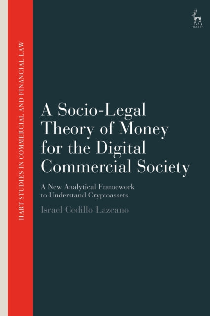 Book cover of: Socio-Legal Theory of Money for the Digital Commercial Society
