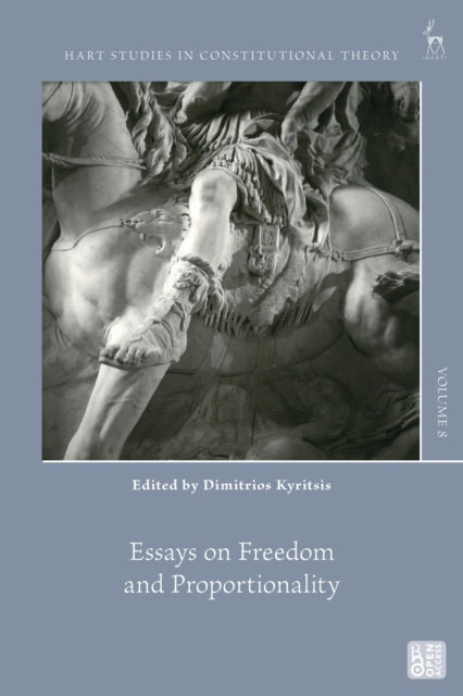 Book cover of: Essays on Freedom and Proportionality. By: Dimitrios Kyritsis
