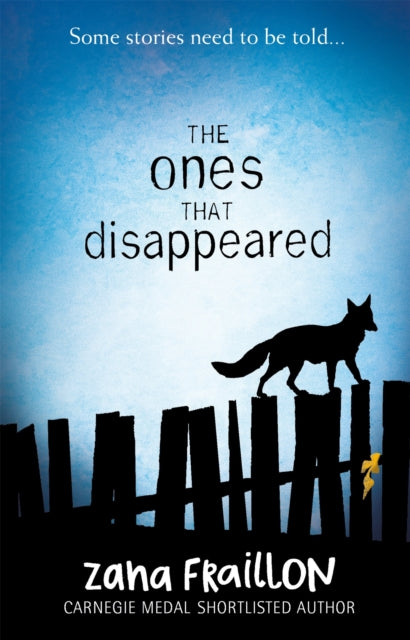 Book cover of: Ones That Disappeared. By: Zana Fraillon