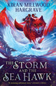 Geomancer: The Storm and the Sea Hawk, An epic fantasy adventure from a bestselling author 9781510107908 Kiran Millwood Hargrave