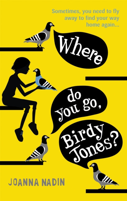 Book cover of: Where Do You Go, Birdy Jones?. By: Joanna Nadin