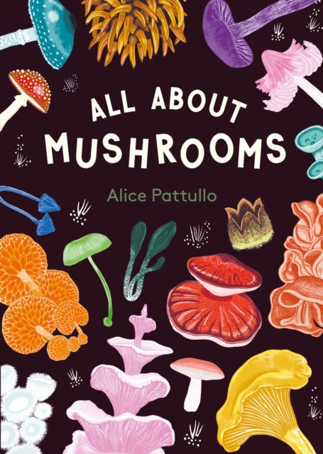 Book cover of: All About Mushrooms
