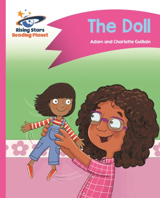 Book cover of: Reading Planet - The Doll - Pink B: Comet Street Kids. By: Adam Guillain