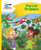 Book cover of: Reading Planet - Parrot Problem - Yellow: Comet Street Kids. By: Adam Guillain